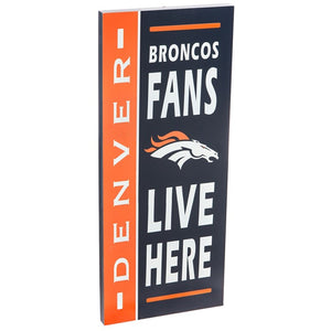 Denver Broncos Fans Live Here Wood Sign