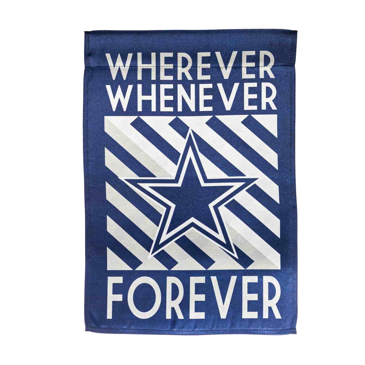Dallas Cowboys Whenever Wherever Forever House Flag