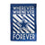 Whenever Wherever Forever House Flags