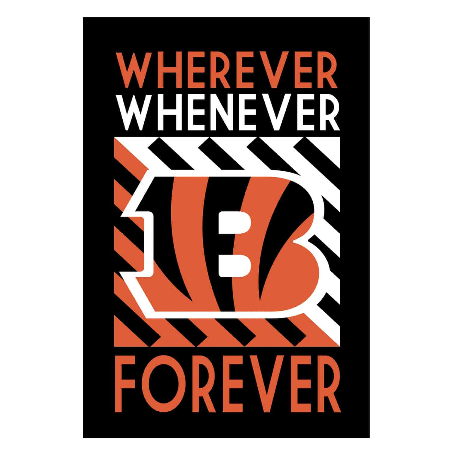 Cincinnati Bengals Whenever Wherever Forever House Flag