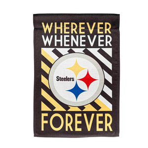 Pittsburgh Steelers Whenever Wherever Forever House Flag