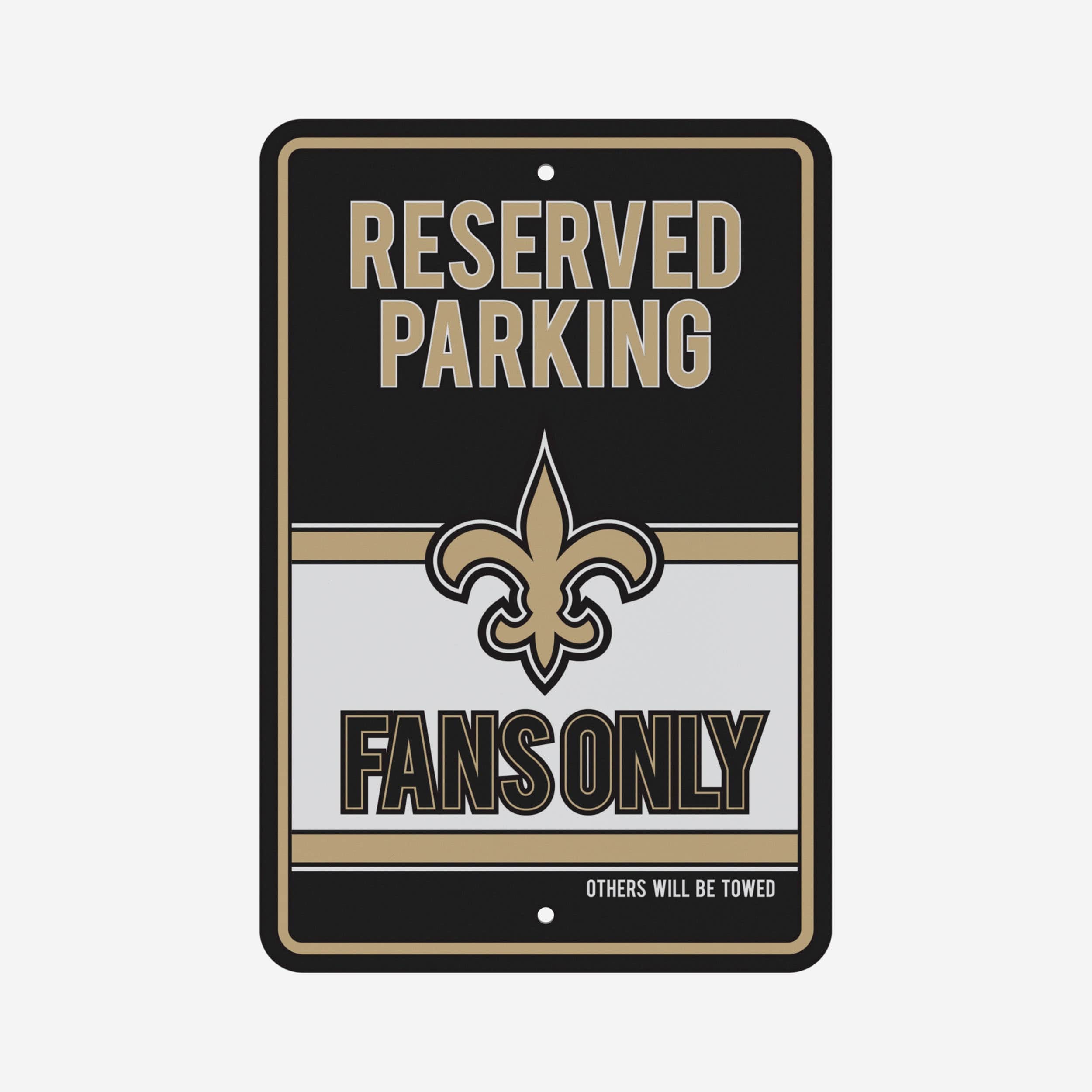 New Orleans Saints Road Sign - Reserve Parking Fans Only