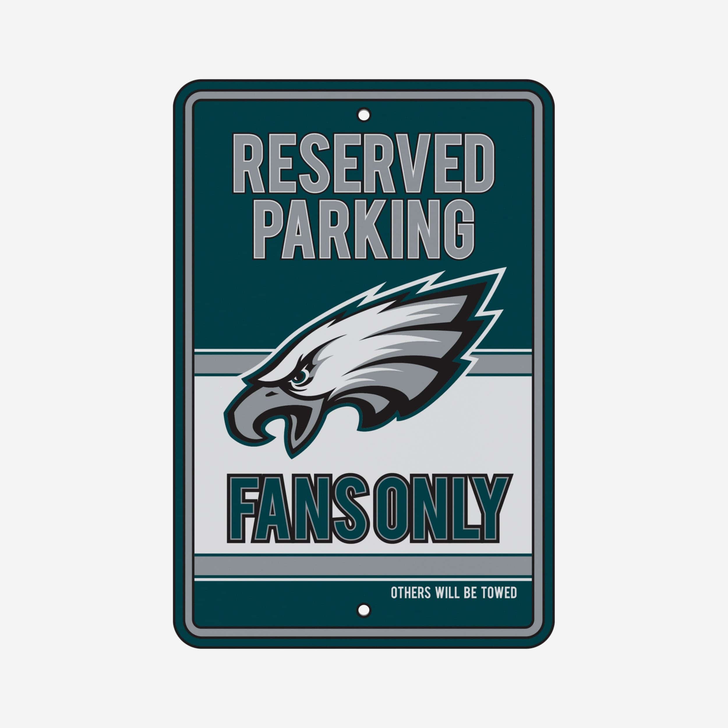 Philadelphia Eagles Road Sign - Reserve Parking Fans Only