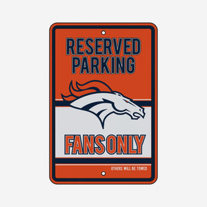 Denver Broncos Road Sign - Reserve Parking Fans Only