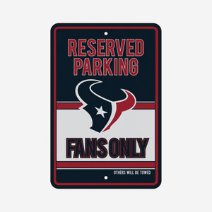 Houston Texans Road Sign - Reserve Parking Fans Only