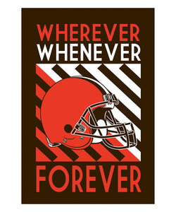 Cleveland Browns Whenever Wherever Forever Garden Flag