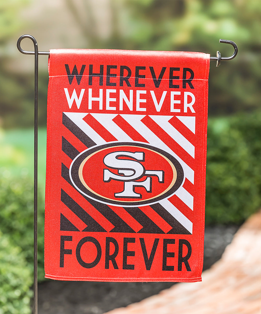 San Francisco 49ers Whenever Wherever Forever Garden Flag