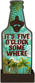 It’s 5:00 Somewhere Bottle Opener Plaques
