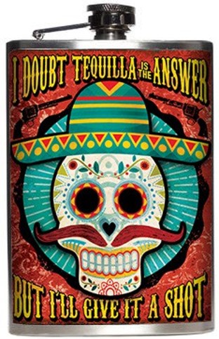 I Doubt Tequilla is The Answer Stainless Steel Flask