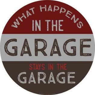 What Happens Garage Domed Metal Sign