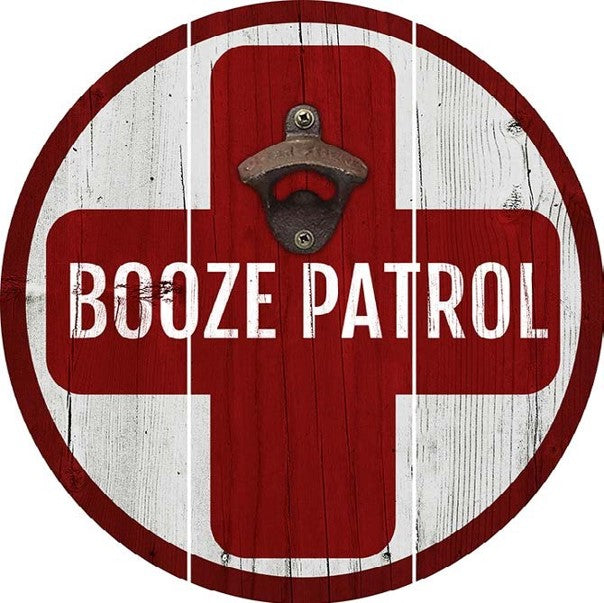 Booze Patrol 8" Round Bottle Opener