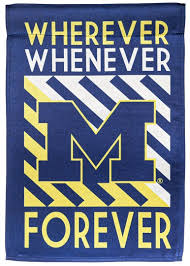 Michigan Wolverines Whenever Wherever Forever Garden Flag