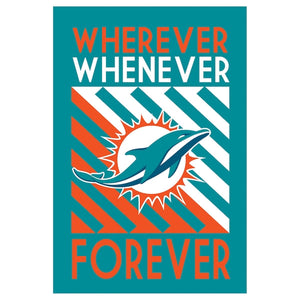Miami Dolphins Whenever Wherever Forever Garden Flag