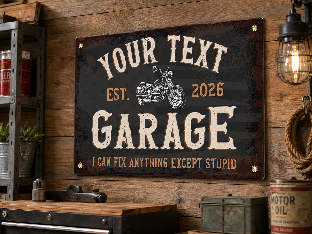Personalized Garage Metal Sign – “I Can Fix Anything Except Stupid”